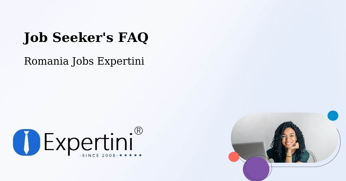 Job Seeker FAQ – Prelipca - Romania Jobs Expertini