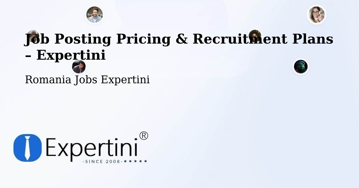 Job Posting Pricing & Recruitment Plans – Prelipca - Prelipca, Romania Jobs Expertini
